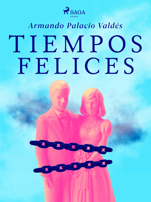 Title details for Tiempos felices by Armando Palacio Valdés - Available